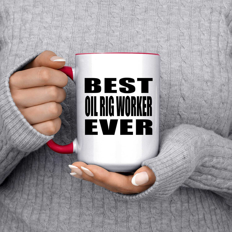 Best Oil Rig Worker Ever - 15oz Accent Mug Red