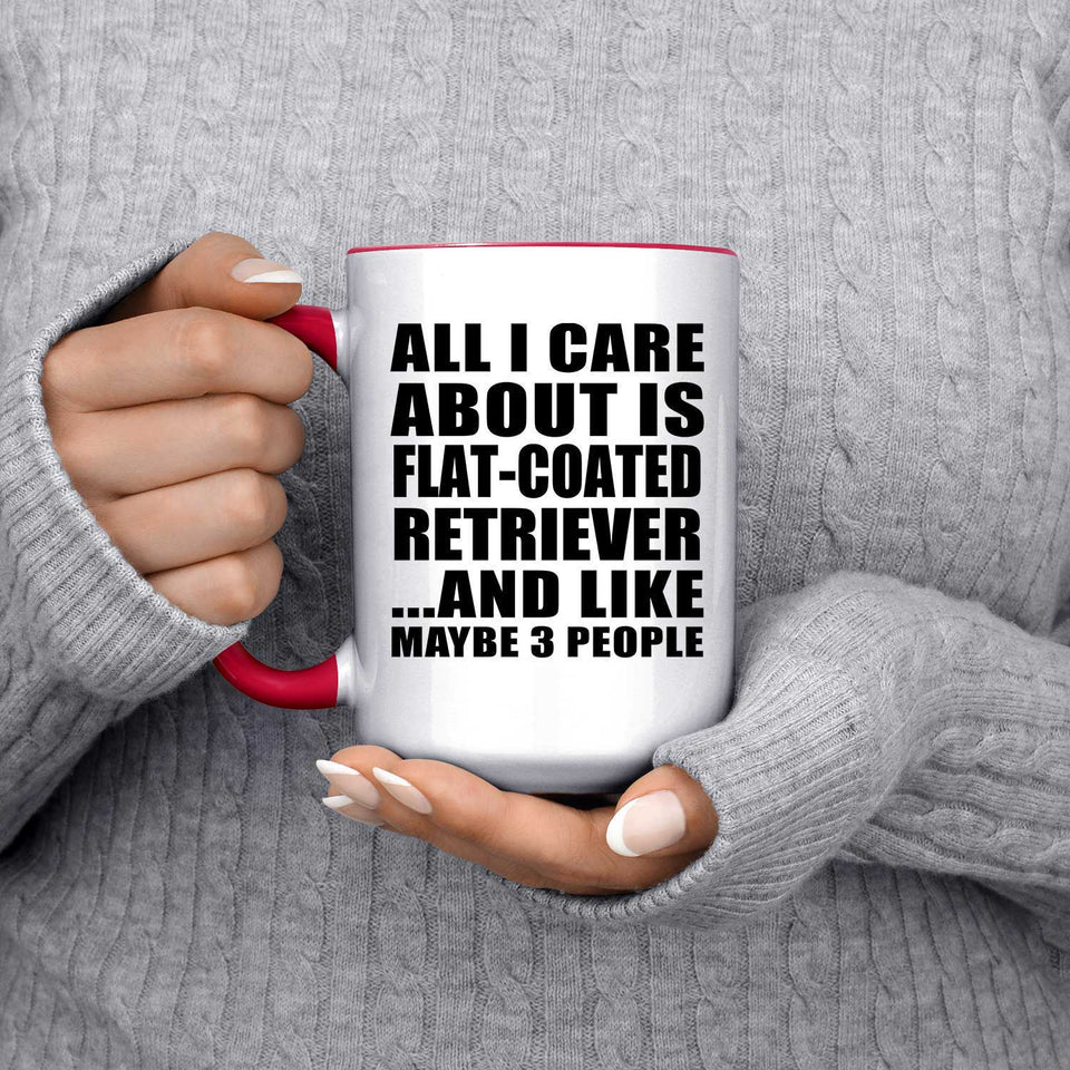 All I Care About Is Flat-Coated Retriever - 15oz Accent Mug Red
