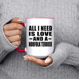 All I Need Is Love And A Norfolk Terrier - 15oz Accent Mug Red
