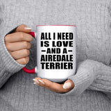 All I Need Is Love And A Airedale Terrier - 15oz Accent Mug Red