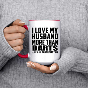 I Love My Husband More Than Darts - 15oz Accent Mug Red