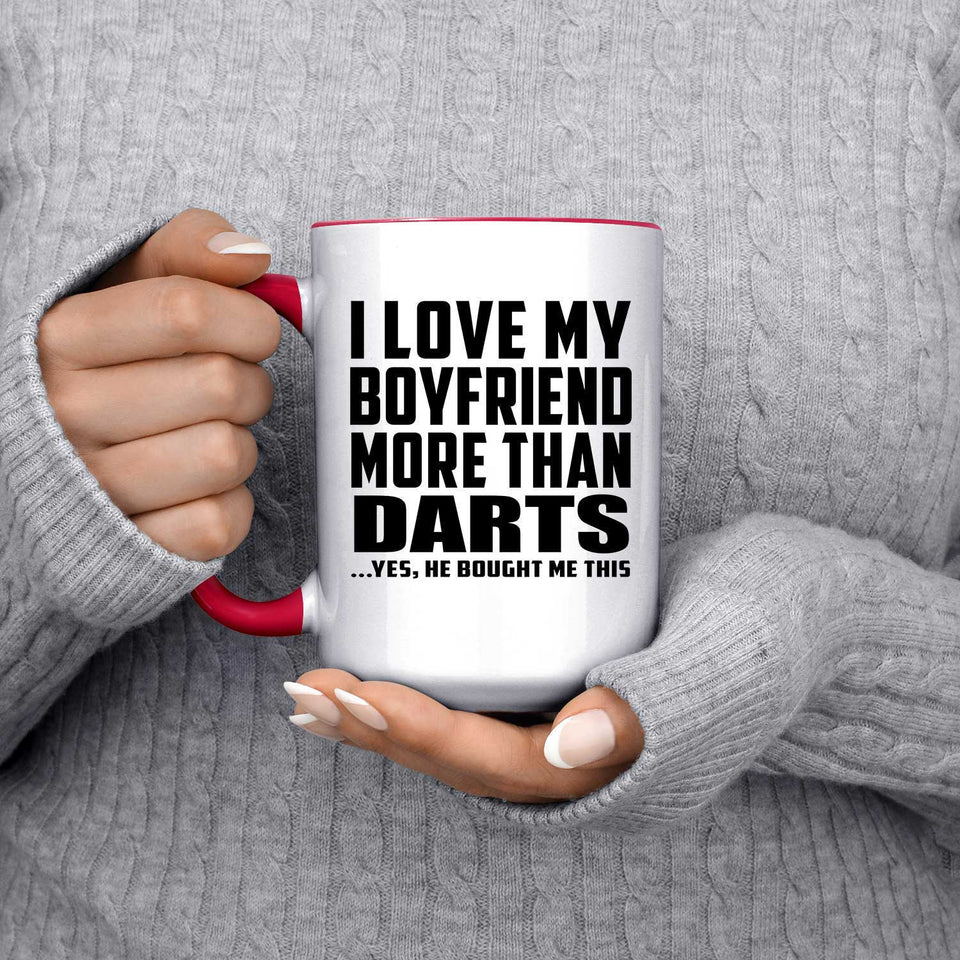 I Love My Boyfriend More Than Darts - 15oz Accent Mug Red