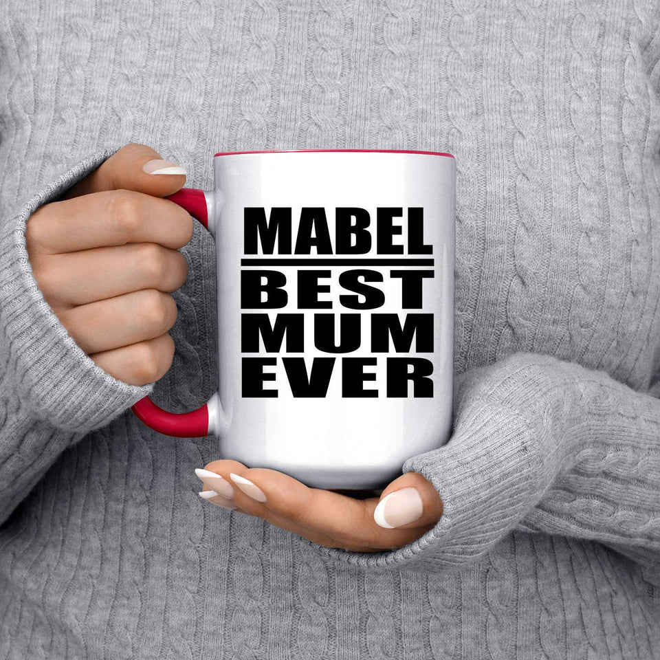 Mabel Best Mum Ever - 15oz Accent Mug Red