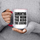Samantha The Mom The Hero The Legend - 15oz Accent Mug Red