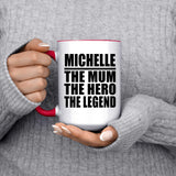 Michelle The Mum The Hero The Legend - 15oz Accent Mug Red
