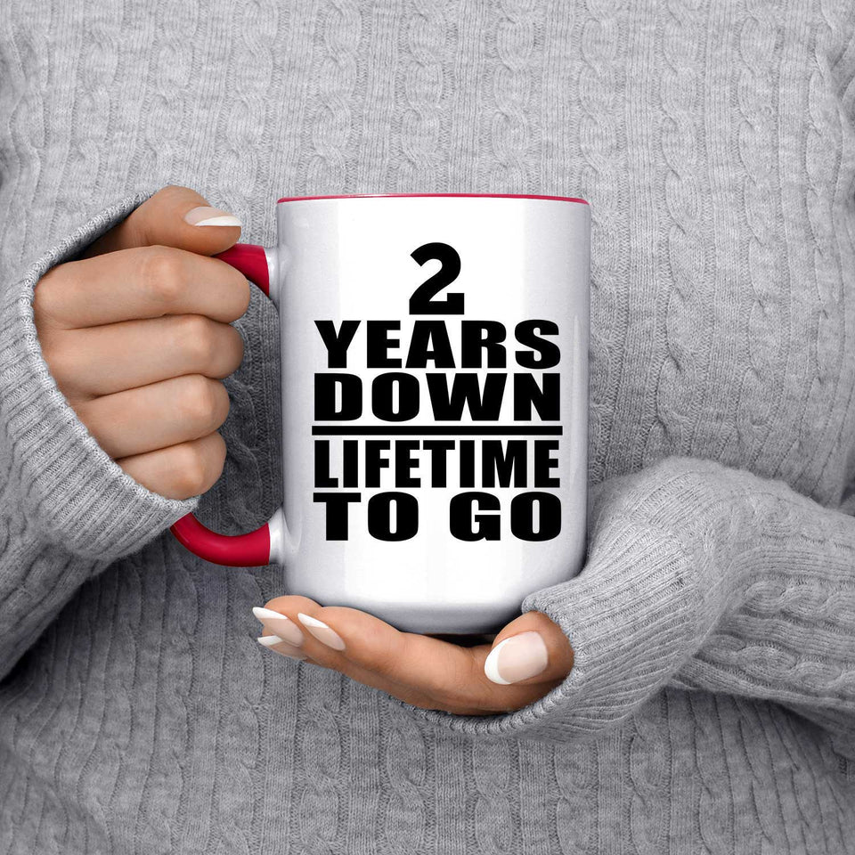2nd Anniversary 2 Years Down Lifetime To Go - 15oz Accent Mug Red