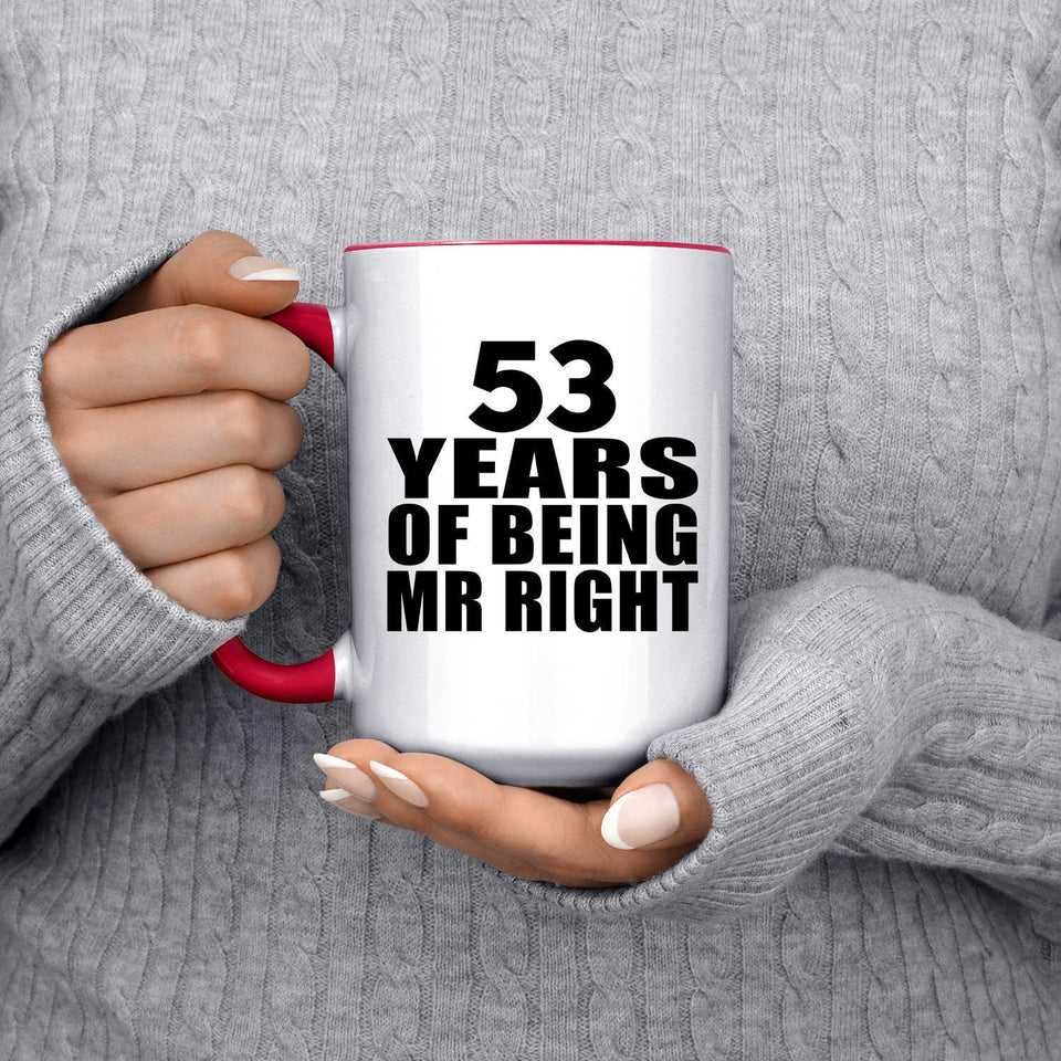 53rd Anniversary 53 Years Of Being Mr Right - 15oz Accent Mug Red