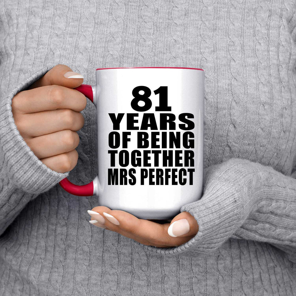 81st Anniversary 81 Years Of Being Mrs Perfect - 15oz Accent Mug Red