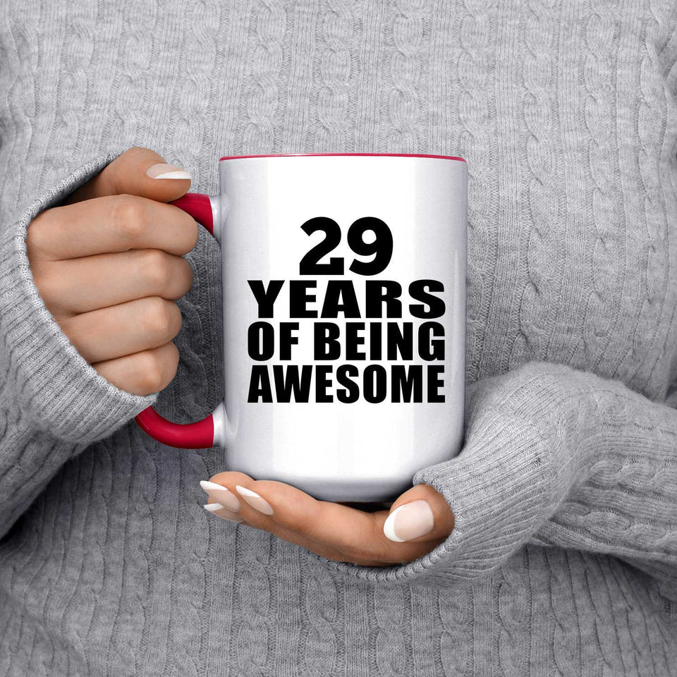29th Birthday 29 Years Of Being Awesome - 15oz Accent Mug Red