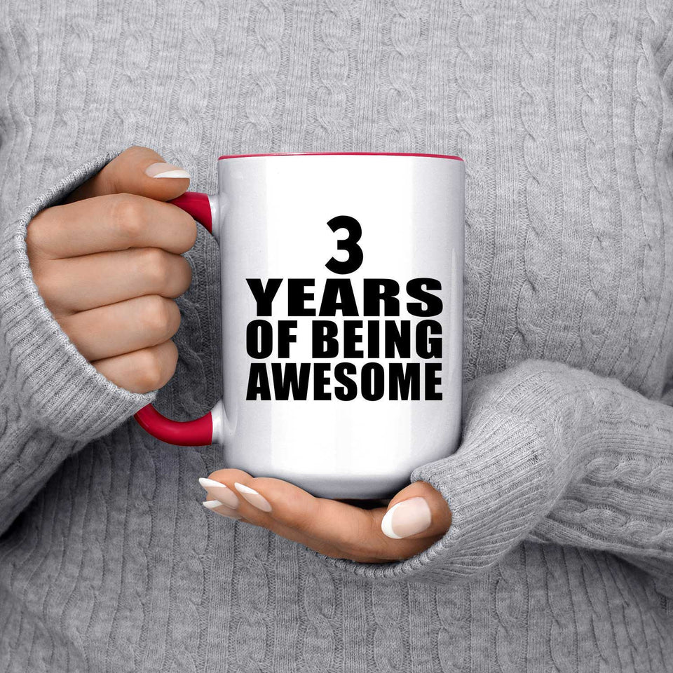 3rd Birthday 3 Years Of Being Awesome - 15oz Accent Mug Red