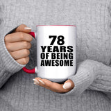 78th Birthday 78 Years Of Being Awesome - 15oz Accent Mug Red