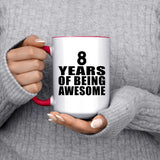 8th Birthday 8 Years Of Being Awesome - 15oz Accent Mug Red