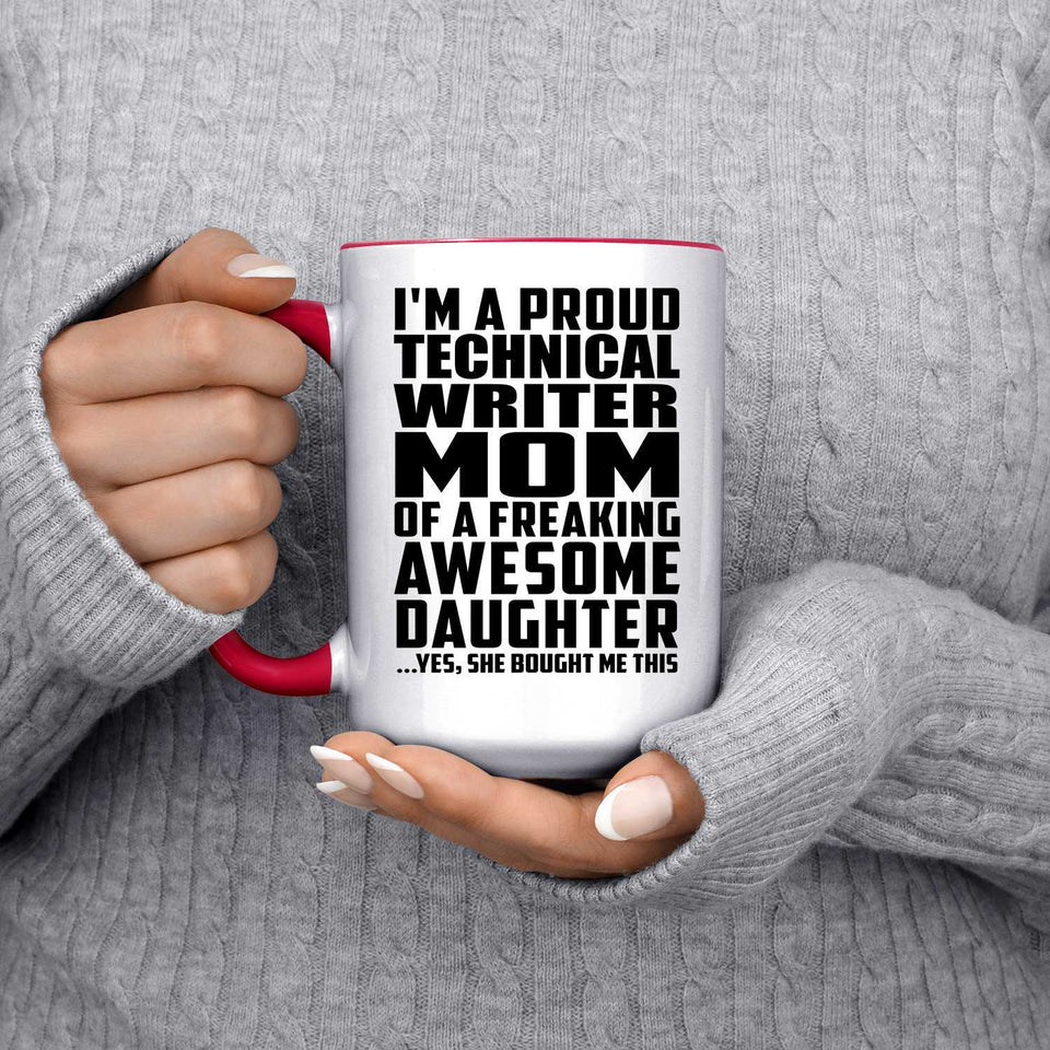 Proud Technical Writer Mom Of Awesome Daughter - 15oz Accent Mug Red