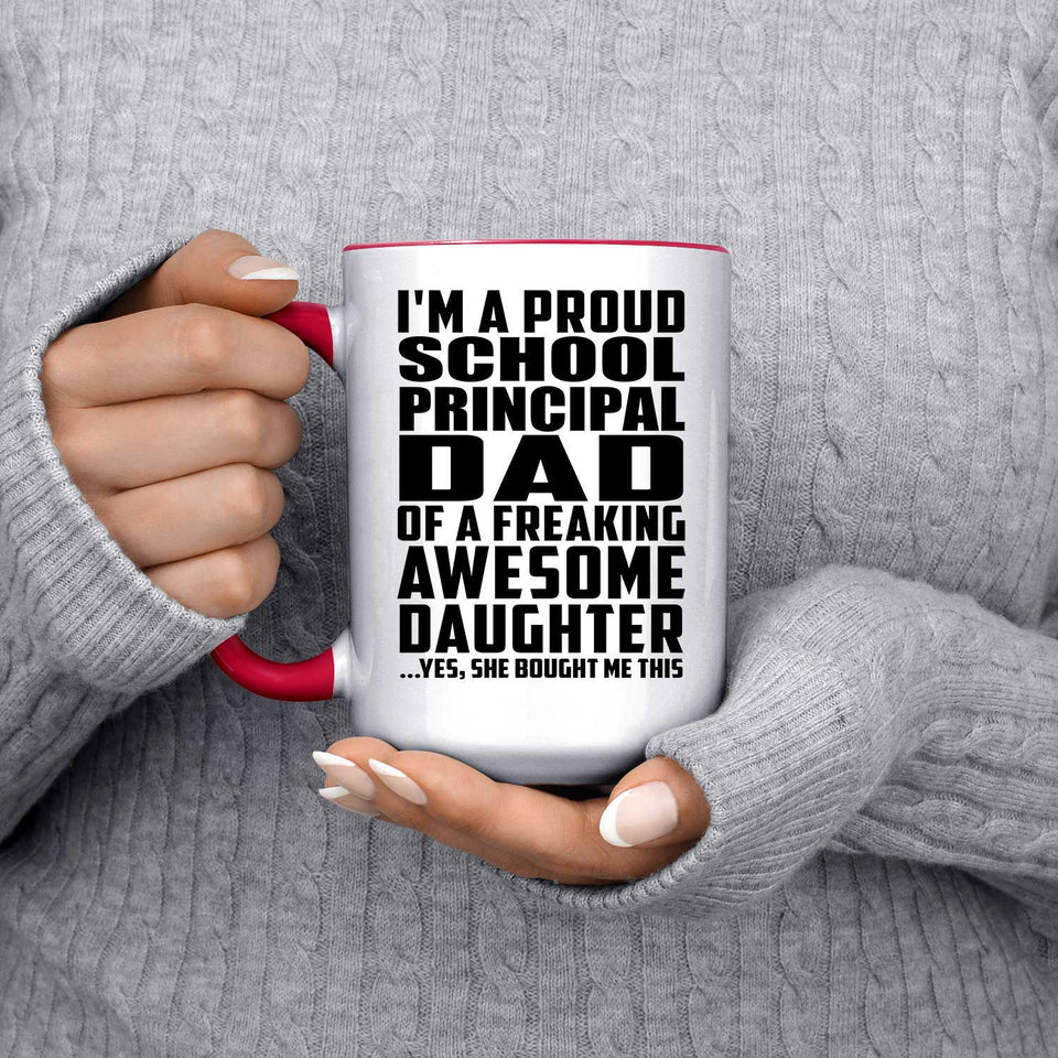Proud School Principal Dad Of Awesome Daughter - 15oz Accent Mug Red