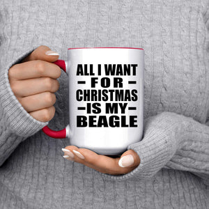All I Want For Christmas Is My Beagle - 15oz Accent Mug Red