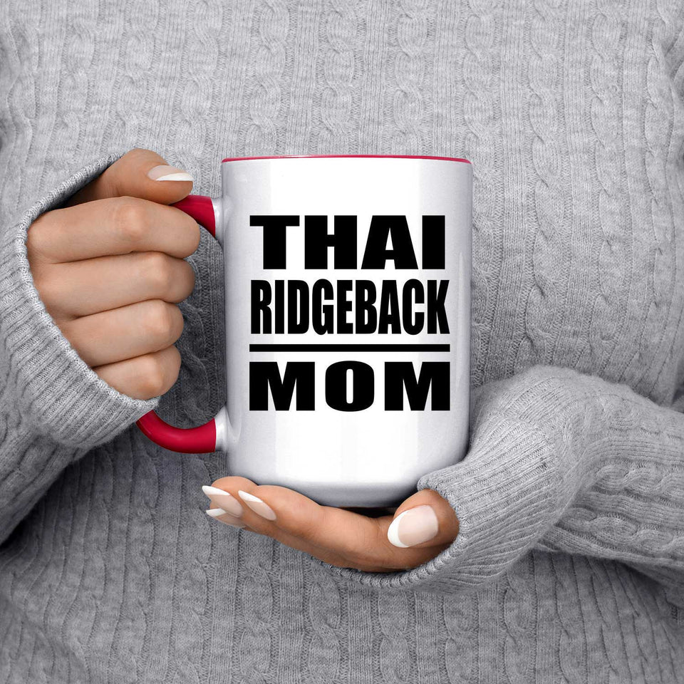 Thai Ridgeback Mom - 15oz Accent Mug Red