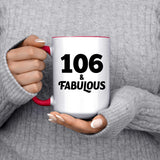 106th Birthday 106 & Fabulous - 15oz Accent Mug Red