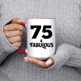 75th Birthday 75 & Fabulous - 15oz Accent Mug Red