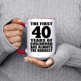 40th Birthday First 40 Years of Childhood Are The Hardest - 15oz Accent Mug Red