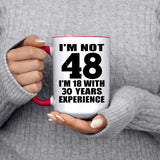 48th Birthday I'm Not 48 I'm 18 With 30 Years Experience - 15oz Accent Mug Red