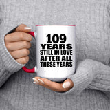 109th Anniversary 109 Years Still In Love After Years - 15oz Accent Mug Red