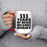 111th Anniversary 111 Years of Being Mrs Always Right - 15oz Accent Mug Red