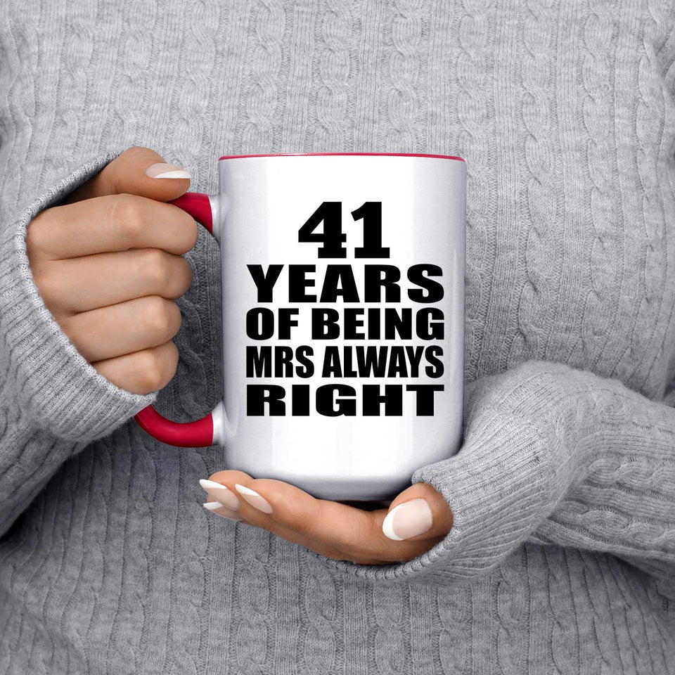 41st Anniversary 41 Years of Being Mrs Always Right - 15oz Accent Mug Red