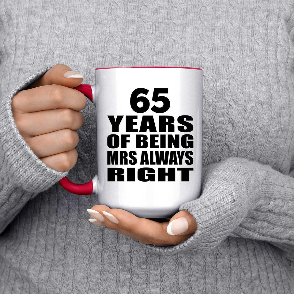 65th Anniversary 65 Years of Being Mrs Always Right - 15oz Accent Mug Red