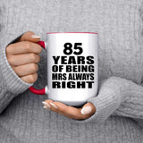 85th Anniversary 85 Years of Being Mrs Always Right - 15oz Accent Mug Red