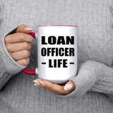 Loan Officer Life - 15oz Accent Mug Red
