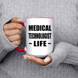 Medical Technologist Life - 15oz Accent Mug Red