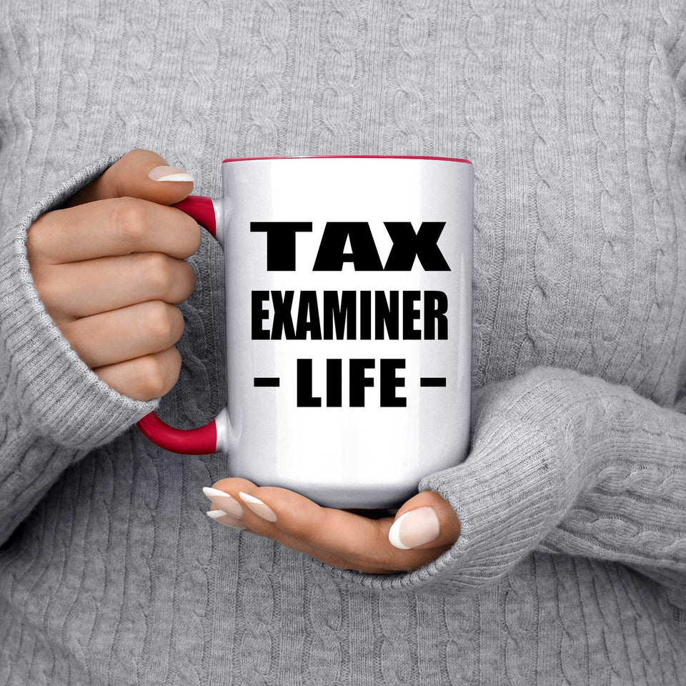 Tax Examiner Life - 15oz Accent Mug Red