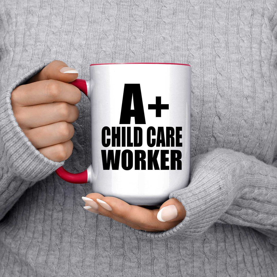 A+ Child Care Worker - 15oz Accent Mug Red