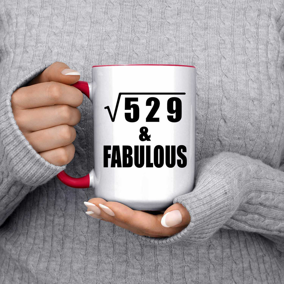 23rd Birthday Square Root of 529 & Fabulous - 15oz Accent Mug Red