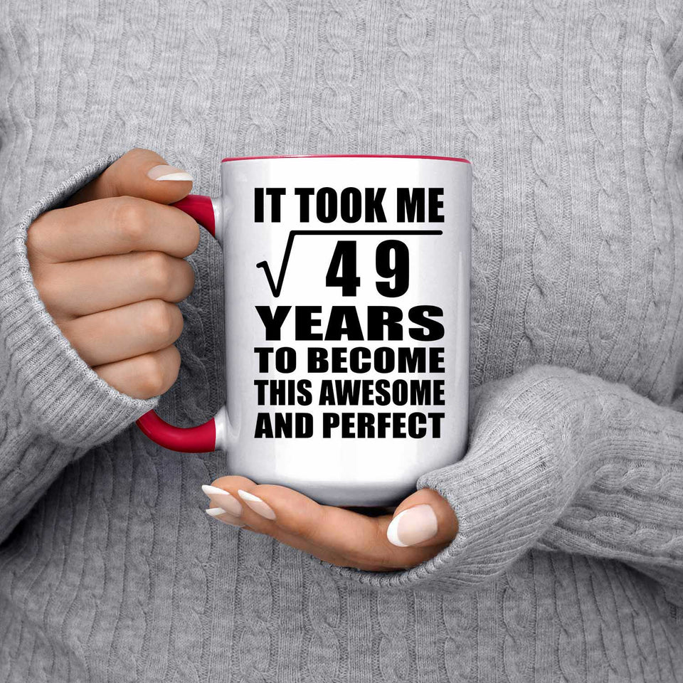 7th Birthday Took Square Root of 49 Years To Awesome - 15oz Accent Mug Red