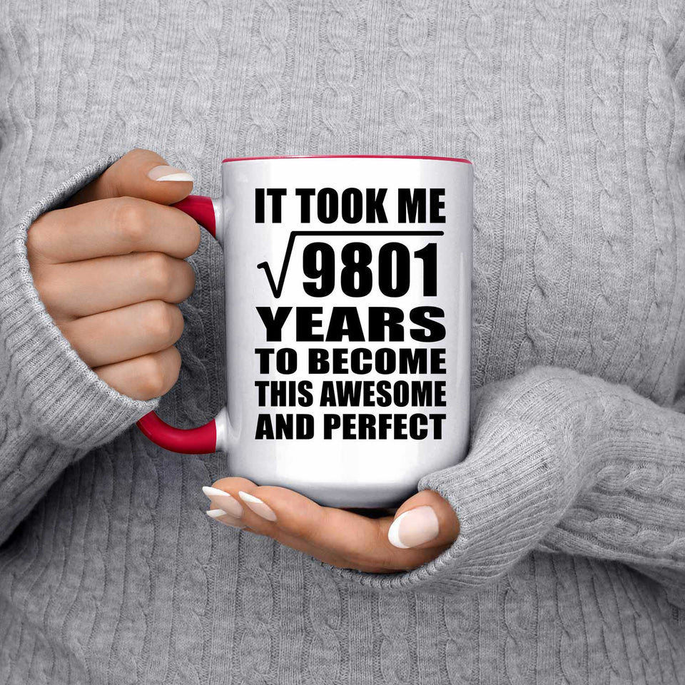 99th Birthday Took Square Root of 9801 Years To Awesome - 15oz Accent Mug Red