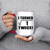 2nd Birthday I Turned Square Root of 1 Twice - 15oz Accent Mug Red