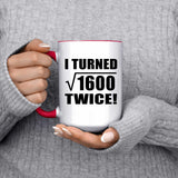 80th Birthday I Turned Square Root of 1600 Twice - 15oz Accent Mug Red