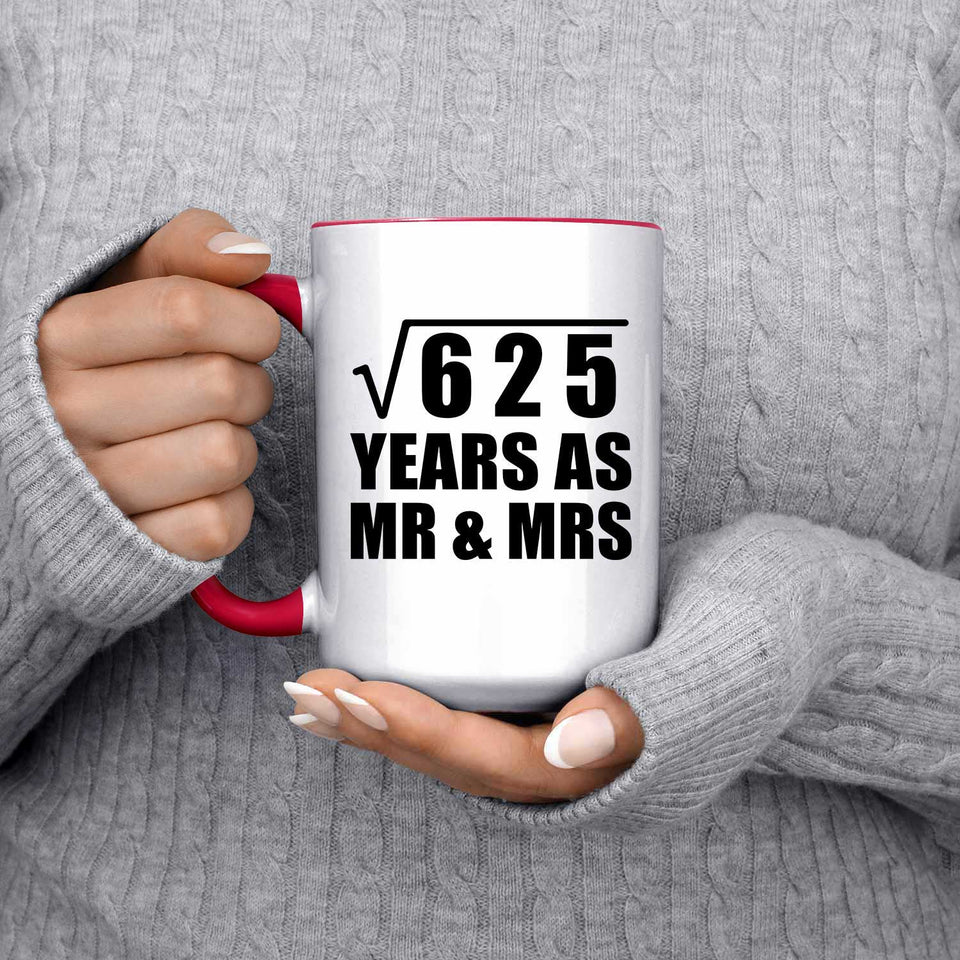 25th Anniversary Square Root of 625 Years As Mr & Mrs - 15oz Accent Mug Red