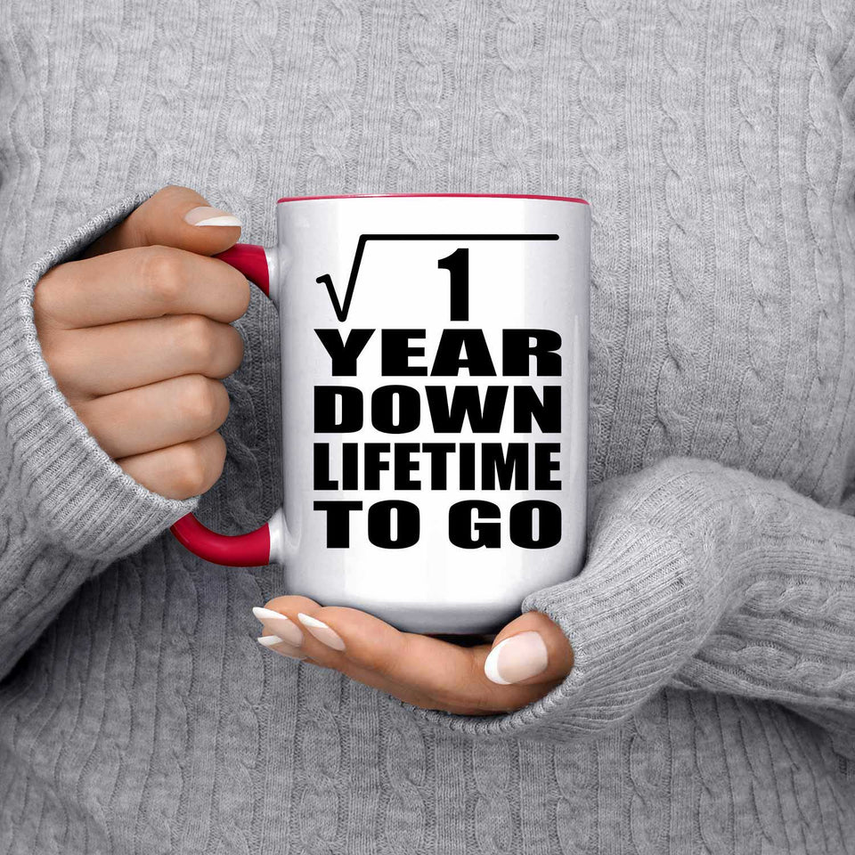 1st Anniversary Square Root of 1 Year Lifetime To Go - 15oz Accent Mug Red