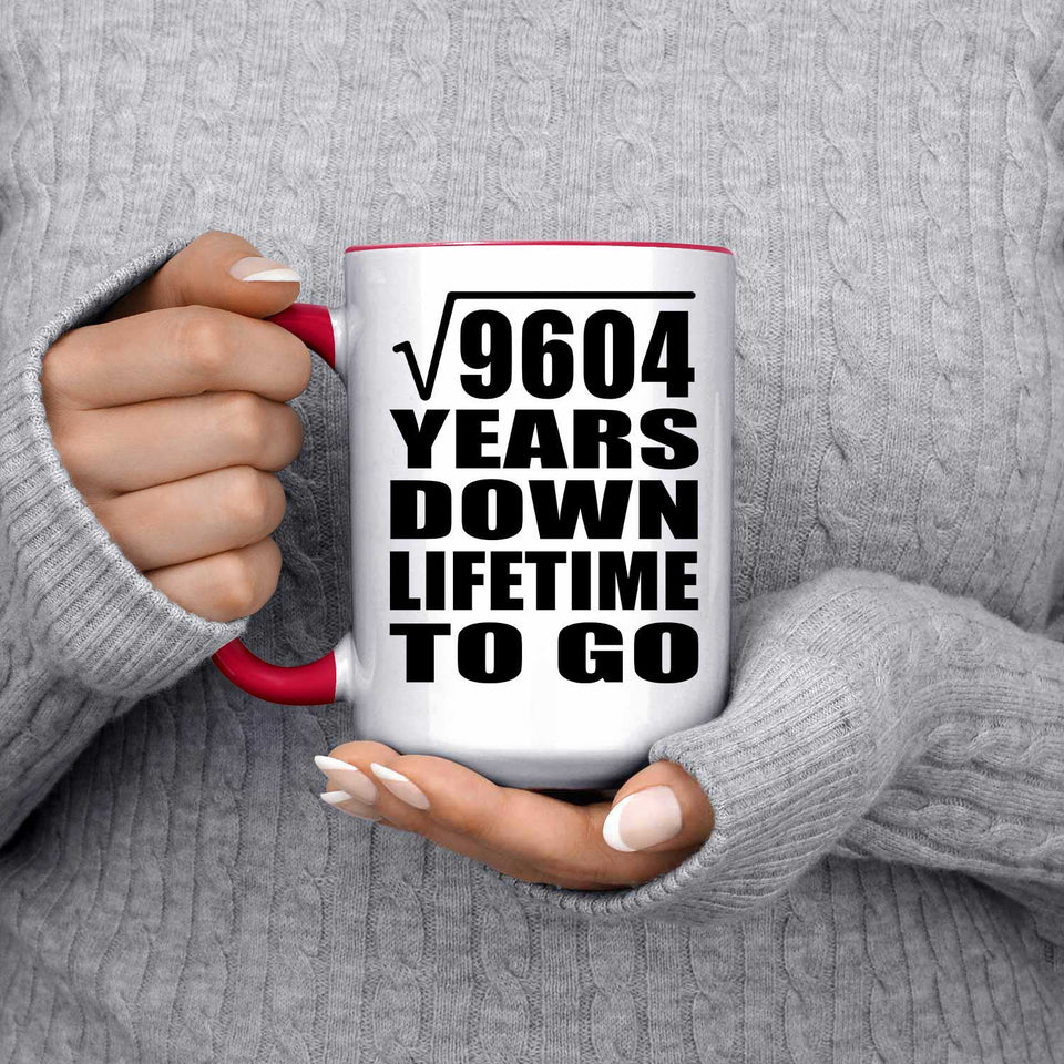 98th Anniversary Square Root of 9604 Years Lifetime To Go - 15oz Accent Mug Red