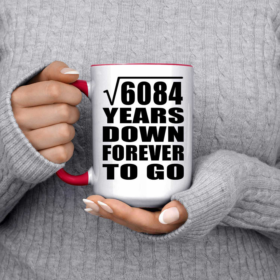 78th Anniversary Square Root of 6084 Years Down Forever To Go - 15oz Accent Mug Red