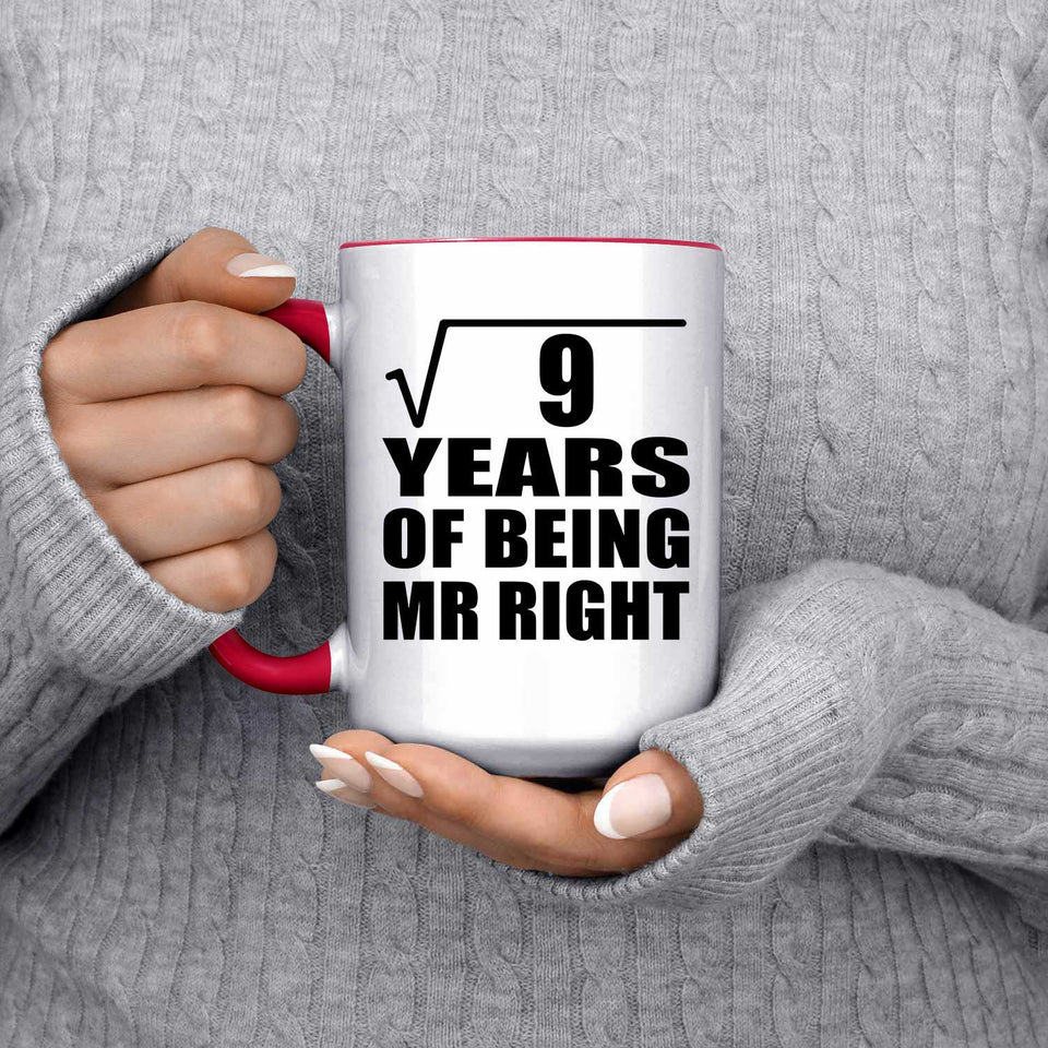 3rd Anniversary Square Root of 9 Years of Being Mr Right - 15oz Accent Mug Red
