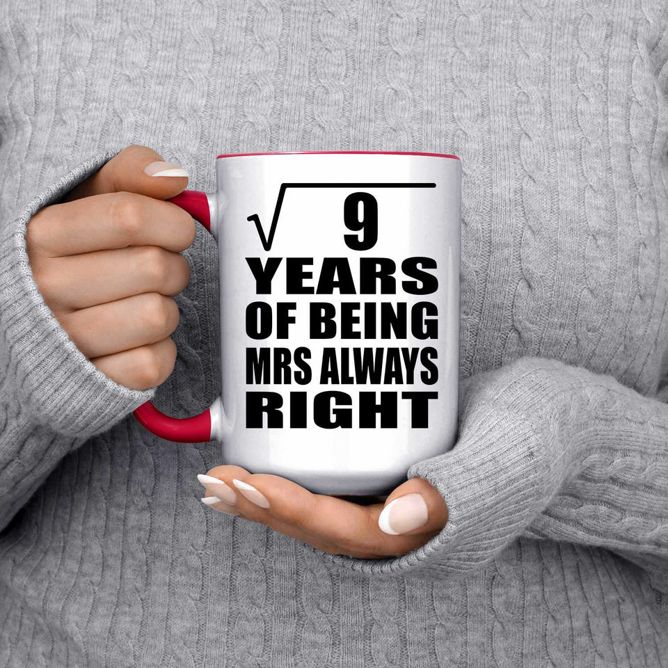 3rd Anniversary Square Root of 9 Years Mrs Always Right - 15oz Accent Mug Red