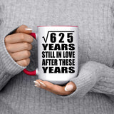 25th Anniversary Square Root of 625 Years Still In Love - 15oz Accent Mug Red