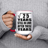 5th Anniversary Square Root of 25 Years Still In Love - 15oz Accent Mug Red