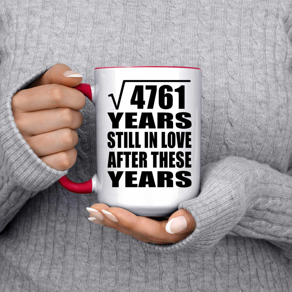 69th Anniversary Square Root of 4761 Years Still In Love - 15oz Accent Mug Red