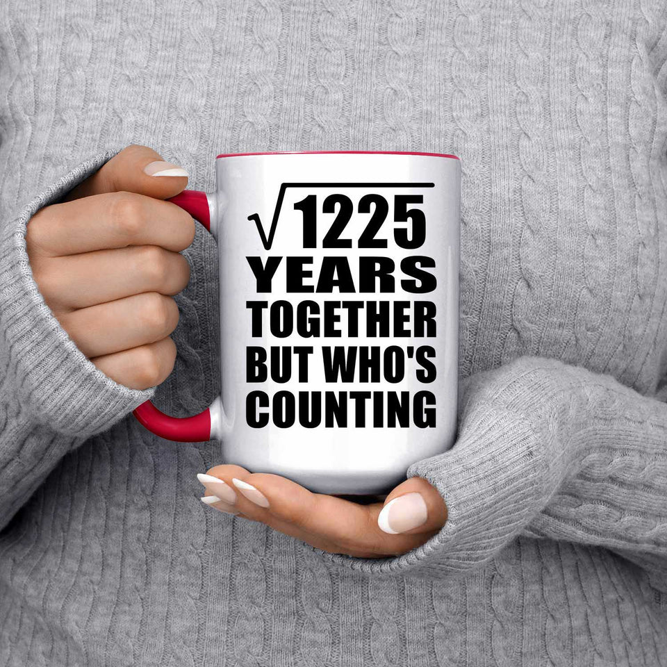 35th Anniversary Square Root of 1225 Years Who's Counting - 15oz Accent Mug Red