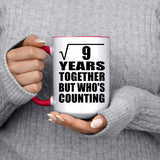 3rd Anniversary Square Root of 9 Years Who's Counting - 15oz Accent Mug Red