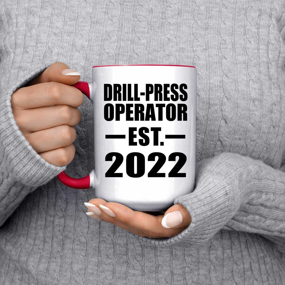 Drill-Press Operator Established EST. 2022 - 15oz Accent Mug Red